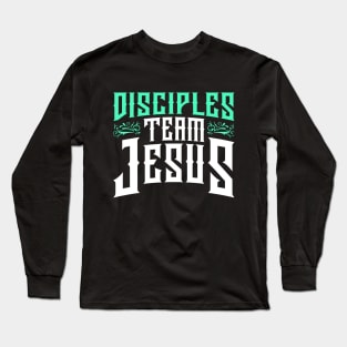 disciples, team jesus Long Sleeve T-Shirt